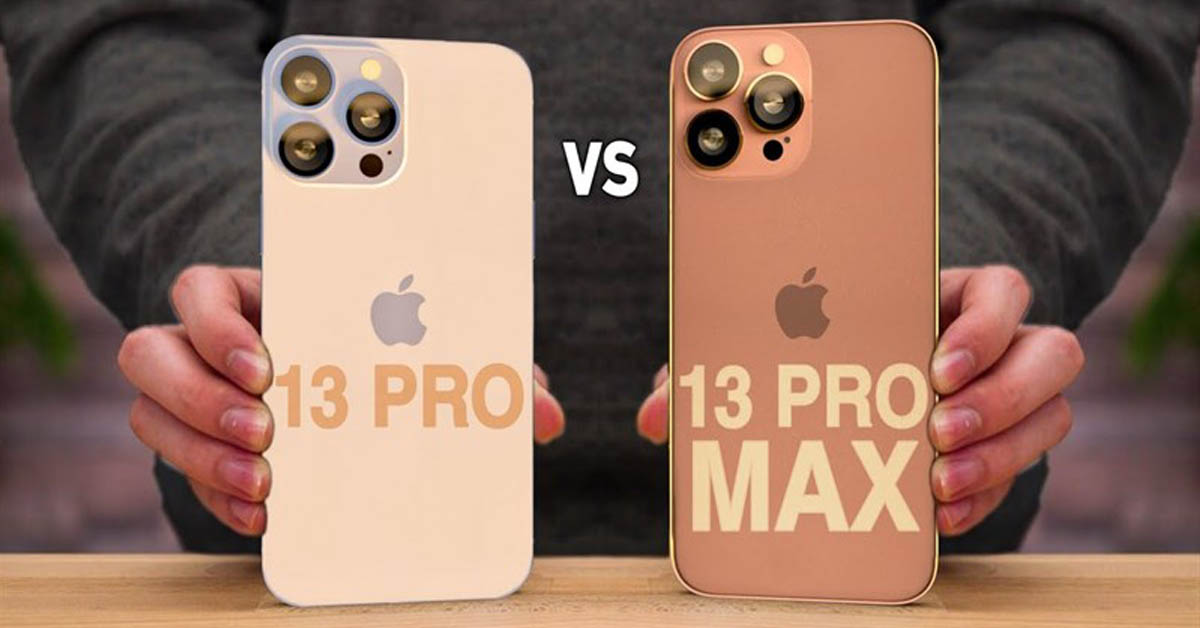 So sánh iPhone 13 Pro Max và iPhone 13 Pro: Đâu là siêu phẩm cao cấp nhất của Apple dành cho bạn?
