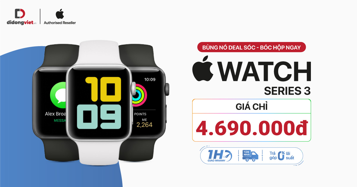 Bùng Nổ Deal Sốc – Bốc hộp ngay: Apple Watch Series 3 giá chỉ 4.6 Triệu.