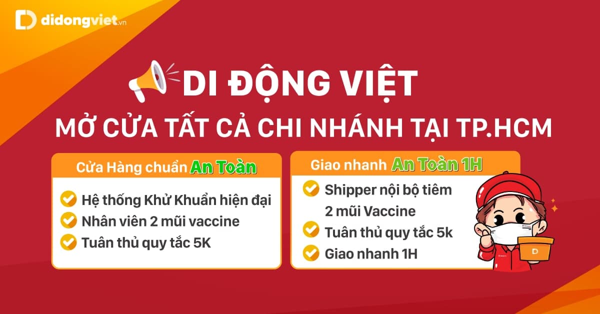 Di Động Việt mở cửa lại toàn bộ 18 cửa hàng trên địa bàn thành phố Hồ Chí Minh từ ngày 01/10/2021