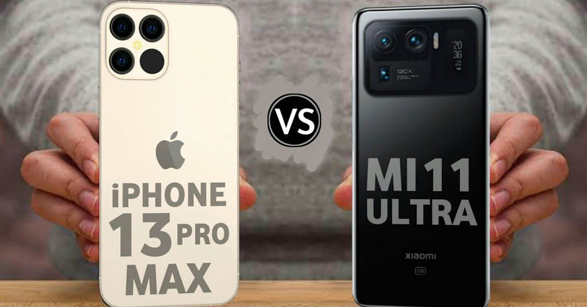So sánh iPhone 13 Pro Max và Xiaomi Mi 11 Ultra: Điện thoại flagship nào đáng mua hơn?