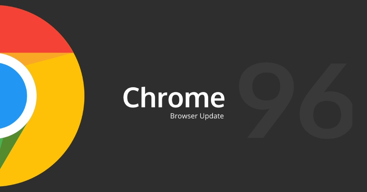 Google Chrome 96 vừa ra mắt trên laptop với nhiều tính năng mà bạn chưa biết