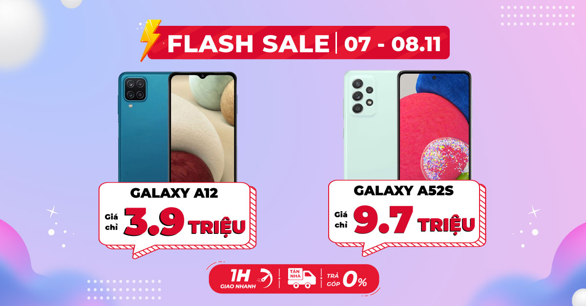Flash Sale 07 – 08.11 Galaxy A12 giá chỉ 3.9 triệu. Galaxy A52s giá chỉ 9.7 triệu. Trả góp 0% lãi suất.