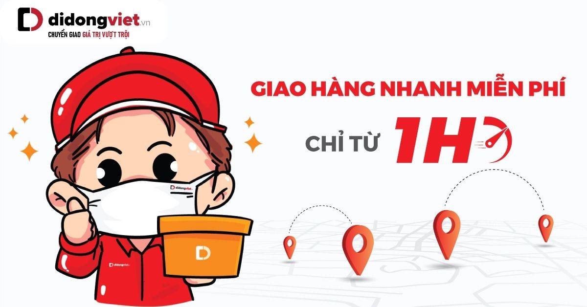 Di Động Việt MIỄN PHÍ GIAO HÀNG tại TPHCM. Giao siêu tốc trong 1 giờ