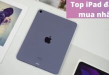 iPad đáng mua nhất hiện nay