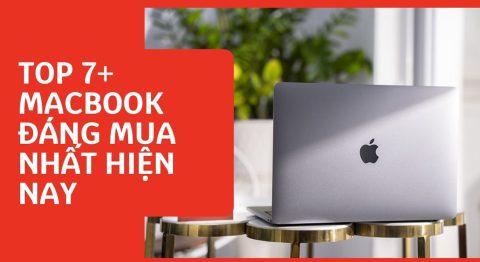 MacBook đáng mua nhất hiện nay