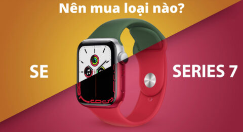 So sánh Apple Watch Series 7 và Apple Watch SE