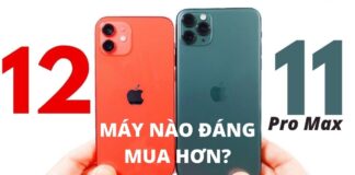 So sánh iPhone 12 và iPhone 11 Pro Max