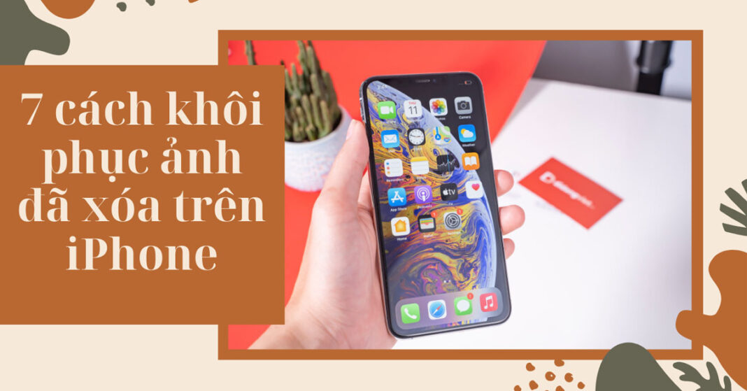 Cách khôi phục ảnh đã xóa trên iPhone