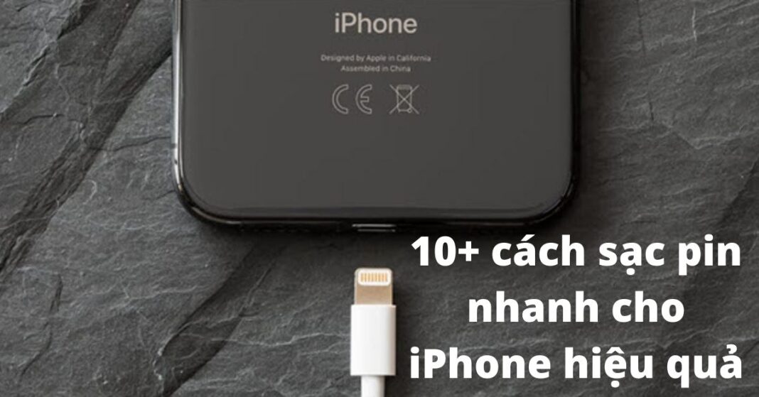 Cách sạc pin nhanh cho iPhone