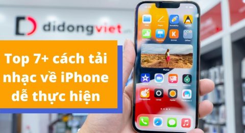 Top 7+ cách tải nhạc về iPhone chất lượng cao vô cùng đơn giản Cách tải nhạc về iPhone