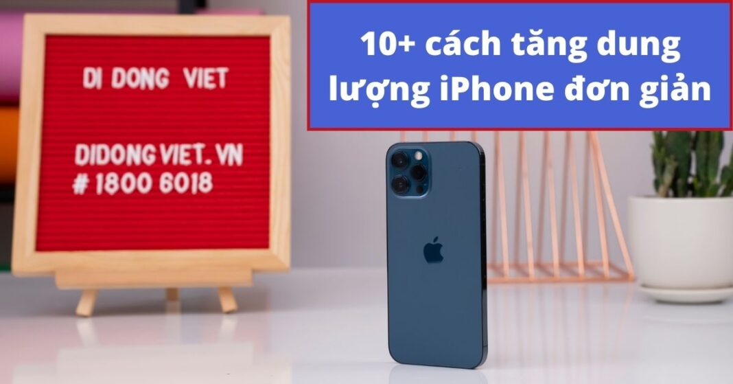 Cách tăng dung lượng iPhone