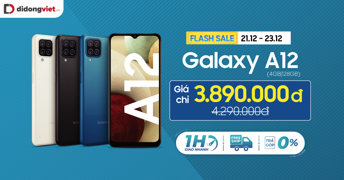 Ưu đãi Flash sale: Samsung Galaxy A12 giá chỉ còn 3.890.000 đồng. Giao nhanh trong 1 giờ. Trả góp lãi suất 0%.