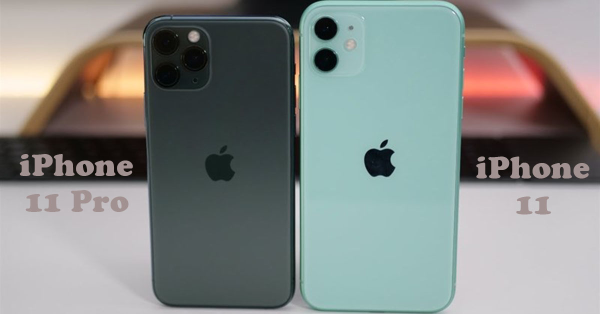 So sánh iPhone 11 và iPhone 11 Pro: Sự khác biệt nằm ở đâu?