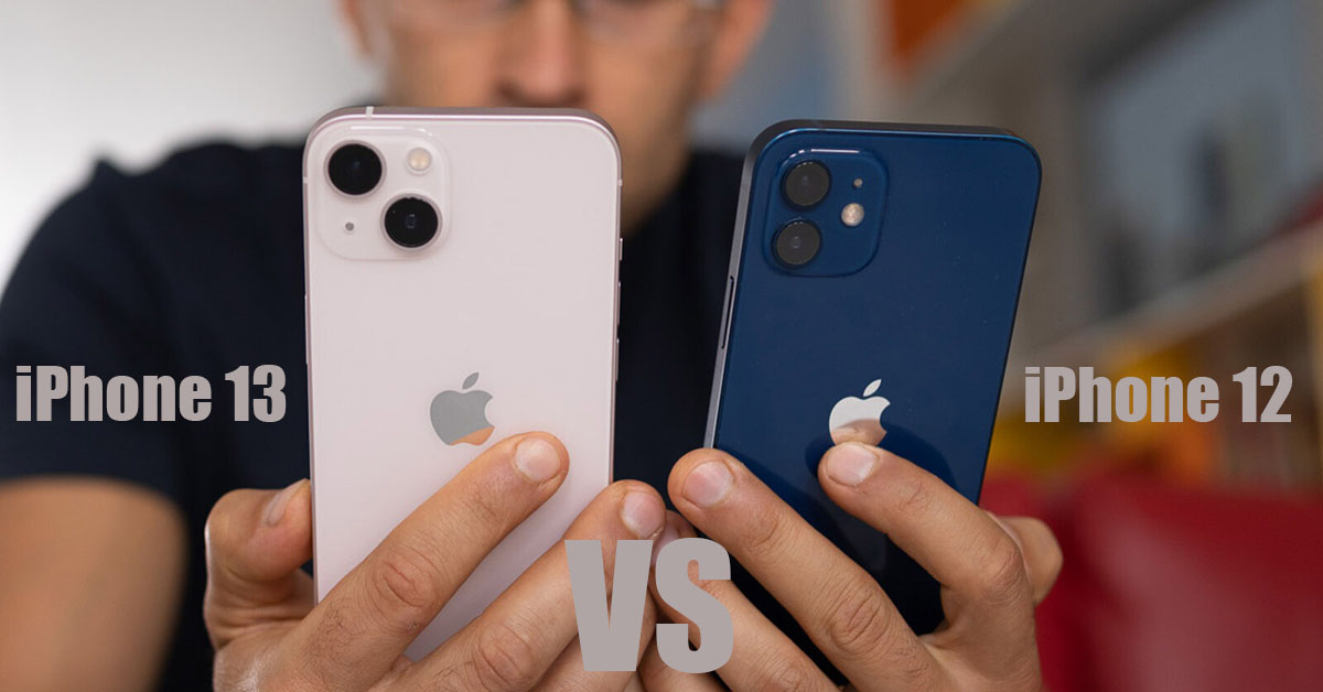 So sánh iPhone 12 và iPhone 13: Sự khác biệt nằm ở đâu?