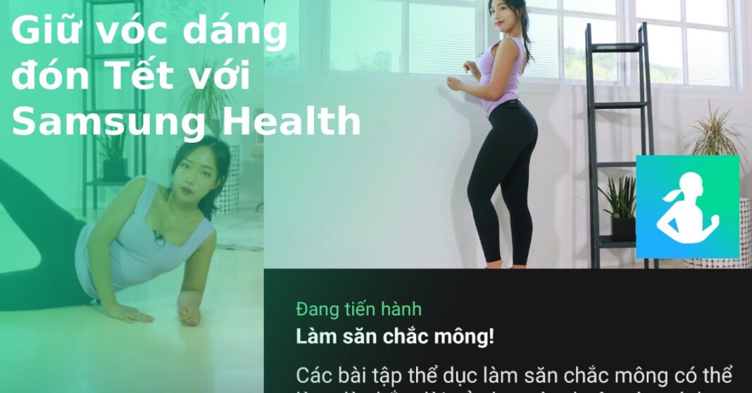 Bí kíp giữ vóc dáng đẹp trước và sau Tết với ứng dụng Samsung Health