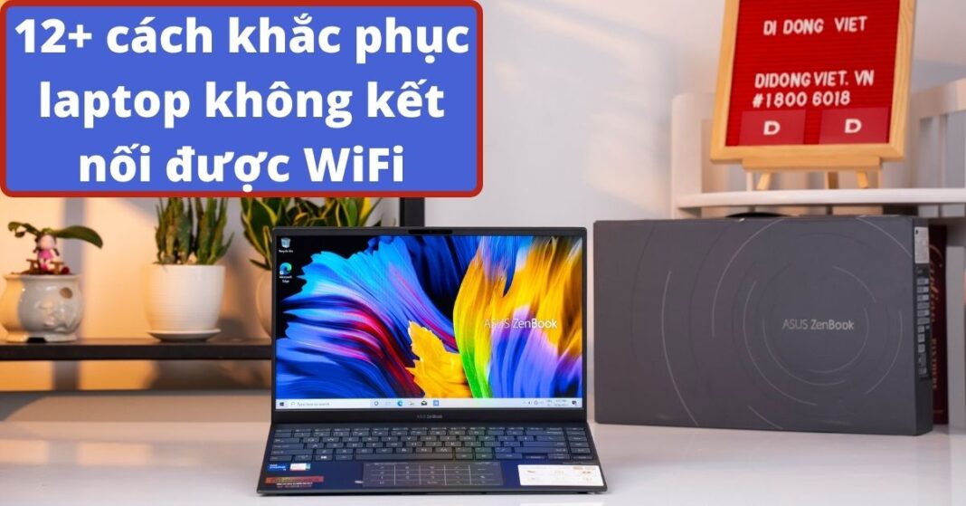 Laptop không kết nối được WiFi