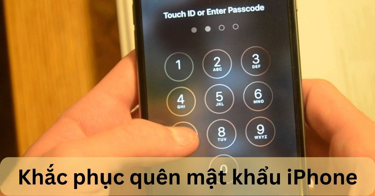cách mở điện thoại khi quên mật khẩu trên iphone