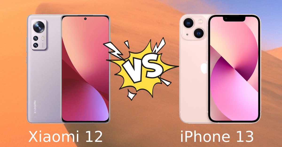 So sánh Xiaomi 12 và iPhone 13: Sự khác biệt nằm ở đâu ?