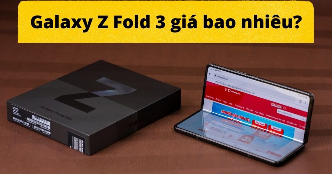 Galaxy Z Fold3 giá bao nhiêu