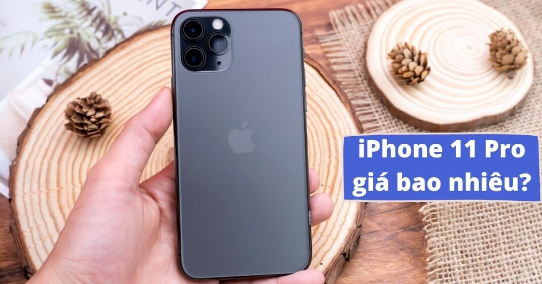 iPhone 11 Pro giá bao nhiêu