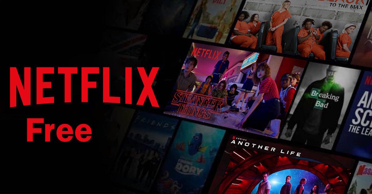 Hướng dẫn 4 cách xem phim trên Netflix Free miễn phí (2022)