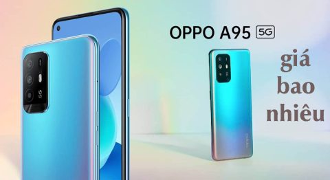 OPPO A95 giá bao nhiêu 2022? Có phải là chiếc điện thoại giá tầm 6 triệu đáng mua nhất?