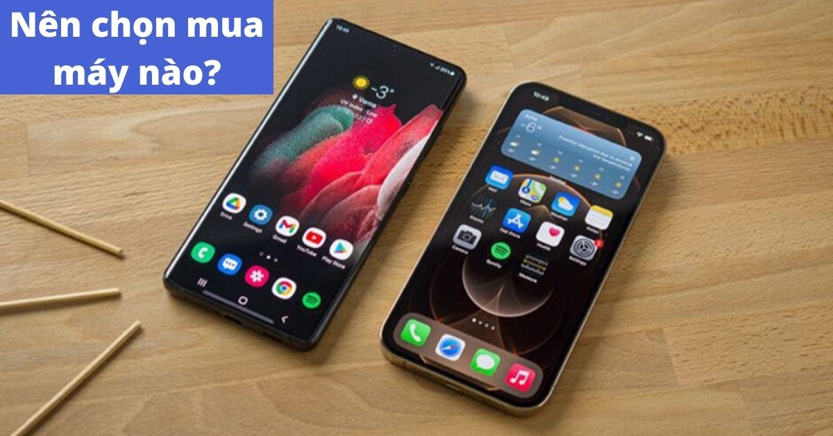 So sánh Samsung Galaxy S22 5G và iPhone 12: Sự Khác biệt nằm ở đâu?