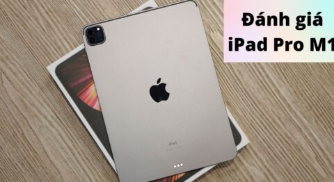 Đánh giá iPad Pro M1