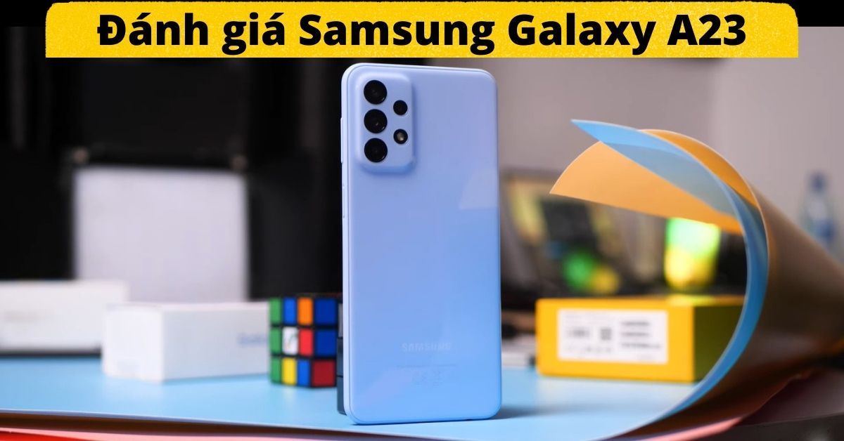 Chi tiết bài đánh giá Samsung Galaxy A23