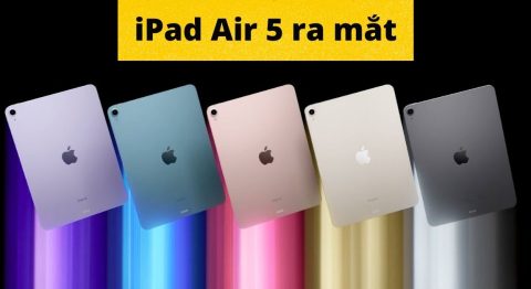 iPad Air 5 ra mắt