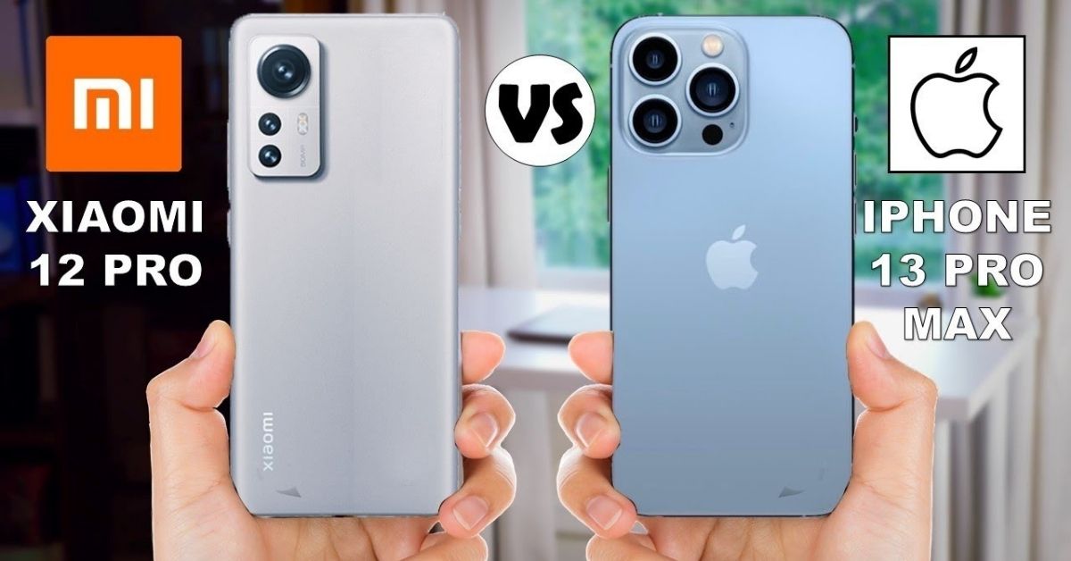 So sánh Xiaomi 12 Pro và iPhone 13 Pro Max: Nên mua máy nào hợp lý hơn?