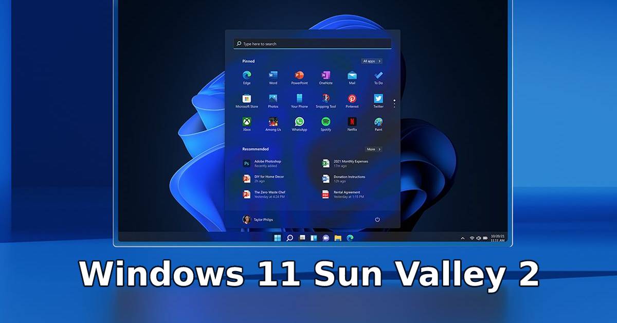 Windows 11 Sun Valley 2: Nhiều nâng cấp giao diện mới, nhanh và mượt hơn