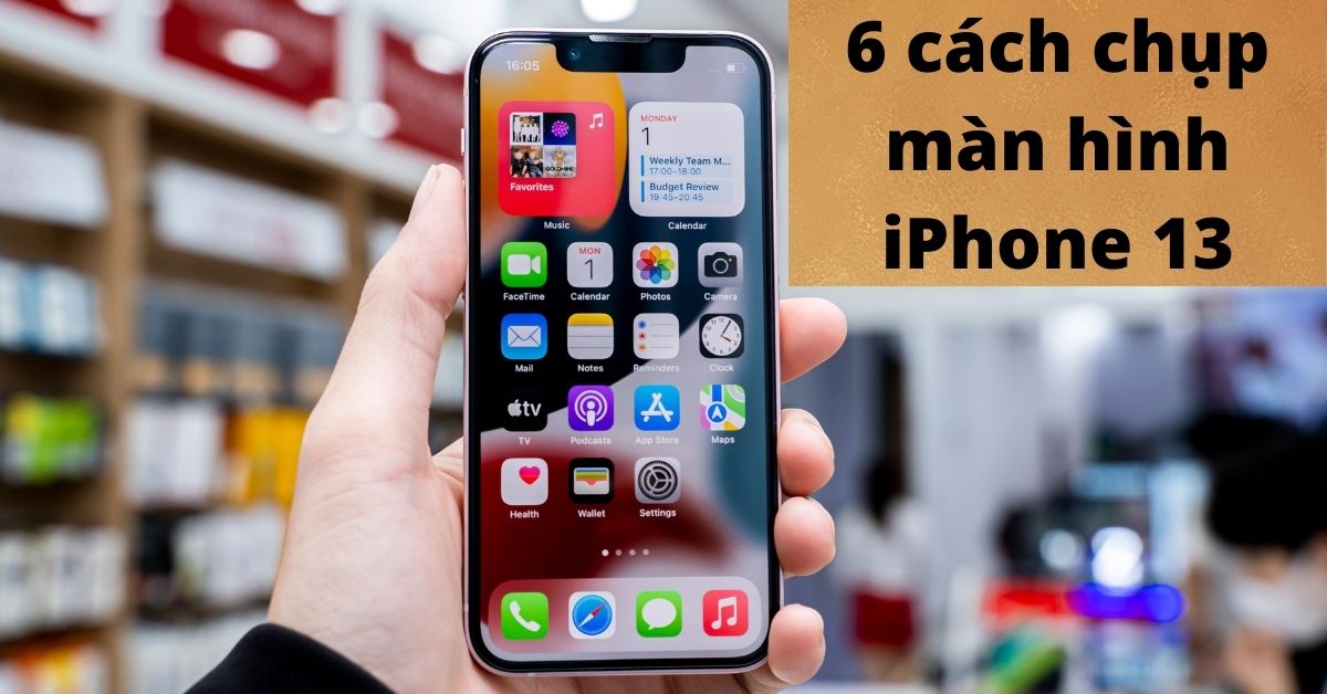 6 Cách chụp màn hình iPhone 13 mini, Pro, Pro Max đơn giản nhanh nhất