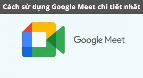 Cách sử dụng Google Meet trên máy tính cho học sinh giáo viên, họp online đơn giản nhất cách sử dụng google meet