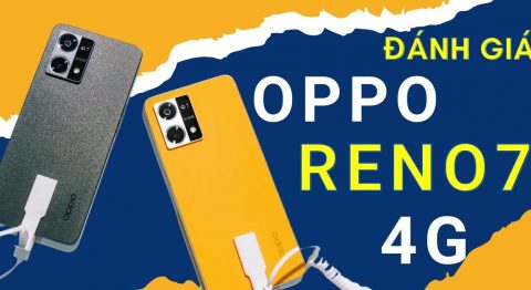Đánh giá OPPO Reno7 4G: Ấn tượng màu sắc, Mặt lưng độc lạ, Hiệu năng tốt, Giá 8.29 triệu đồng Đánh giá OPPO Reno7 4G