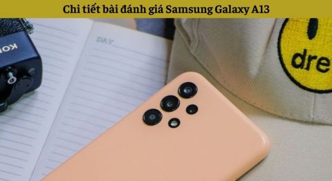 Chi tiết bài đánh giá Samsung Galaxy A13