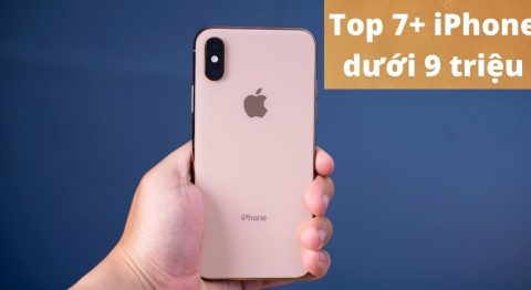iPhone giá dưới 9 triệu