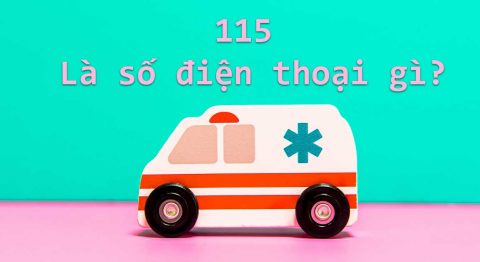 115 là số điện thoại gì? Cách gọi 115 trên điện thoại nhanh nhất 115 là số điện thoại gì