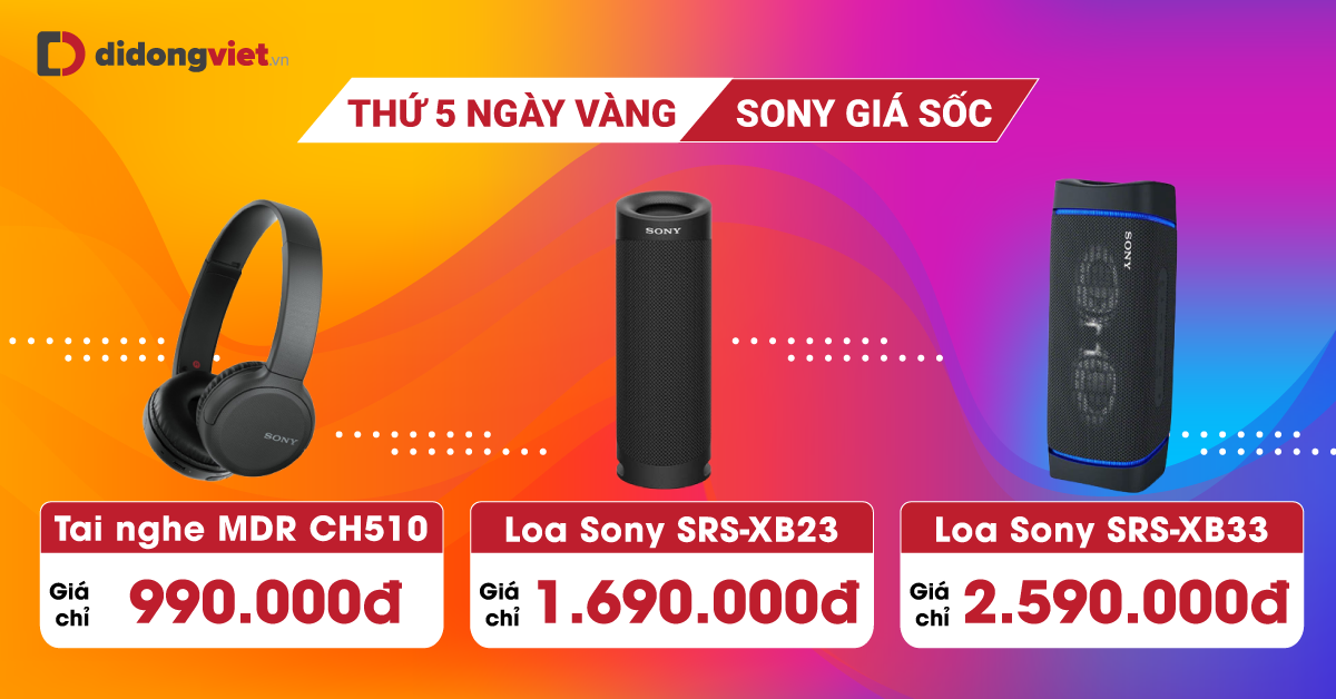 Duy nhất thứ 5 – Sony giảm giá cực sốc. Loa và tai nghe Sony chỉ từ 490.000đ. Bảo hành 12 tháng. Giao hàng nhanh trong 1 giờ