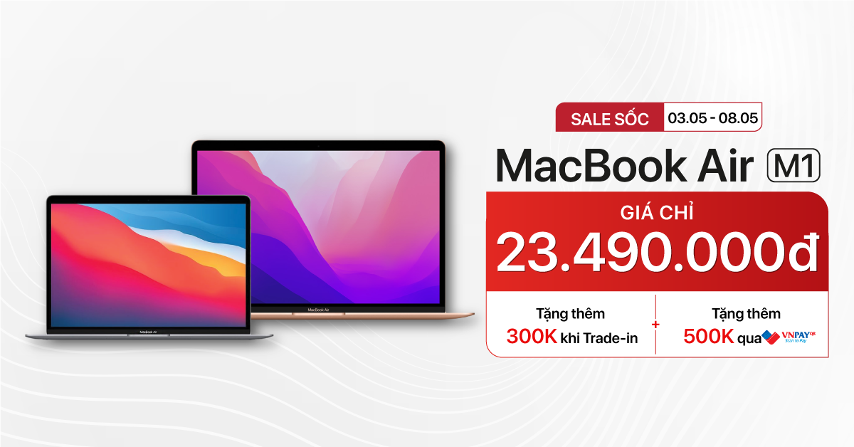 Duy nhất 03.05 – 08.05: MacBook Air M1 giá sốc chỉ 23.490.000đ. Tặng thêm 300K khi trade-in. Giảm thêm 500K qua VNPay. Hỗ trợ trả góp 0%