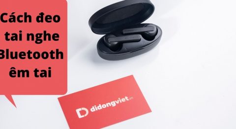 Tổng hợp những cách đeo tai nghe Bluetooth, áp dụng cho mọi loại thiết bị cách đeo tai nghe bluetooth
