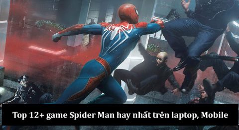 Tổng hợp 12+ game Spider Man hay nhất thời đại game Spider Man
