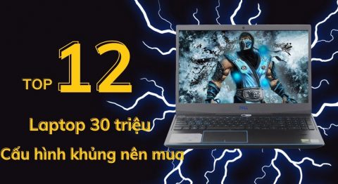 Top 12 laptop 30 triệu cấu hình khủng nên mua tại Di Động Việt laptop 30 triệu