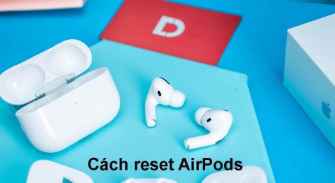 Cách reset AirPods