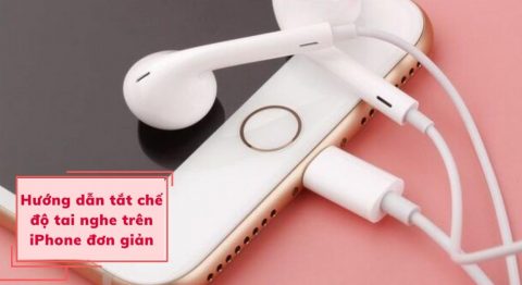 Hướng dẫn tắt chế độ tai nghe trên iPhone cực kỳ đơn giản mà bạn chưa biết tắt chế độ tai nghe trên iphone
