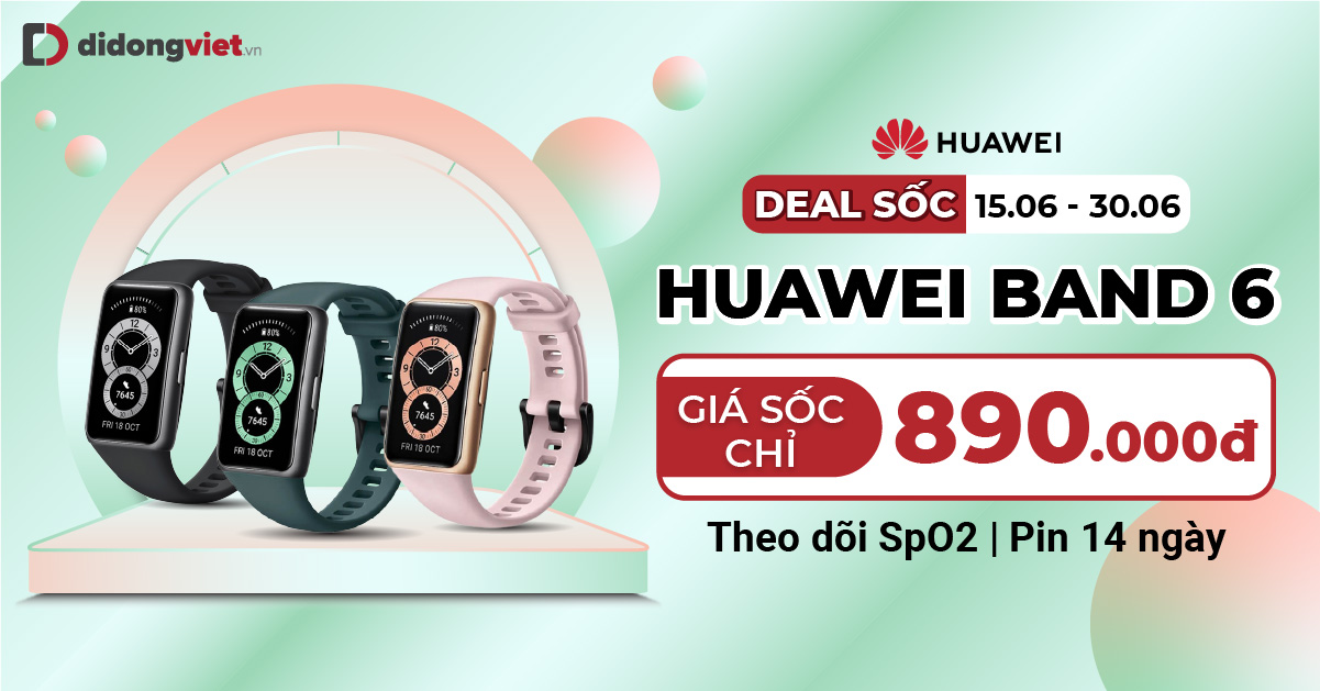 Deal sốc tháng 6: Huawei Band 6 giảm 600.000đ, giá sốc chỉ 890.000đ. Bảo hành 12 tháng. Giao hàng nhanh trong 1 giờ