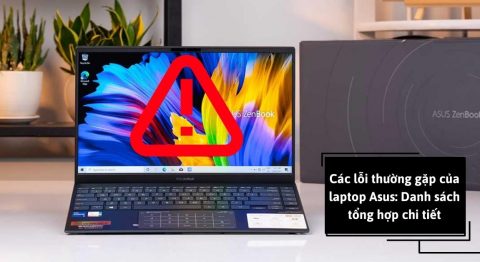 Tổng hợp danh sách các lỗi thường gặp của laptop Asus các lỗi thường gặp của laptop asus