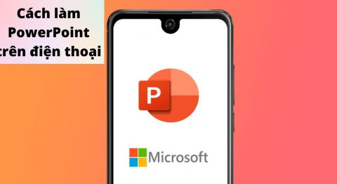 2 cách làm PowerPoint trên điện thoại đẹp và ấn tượng đơn giản cho bạn Cách làm PowerPoint trên điện thoại