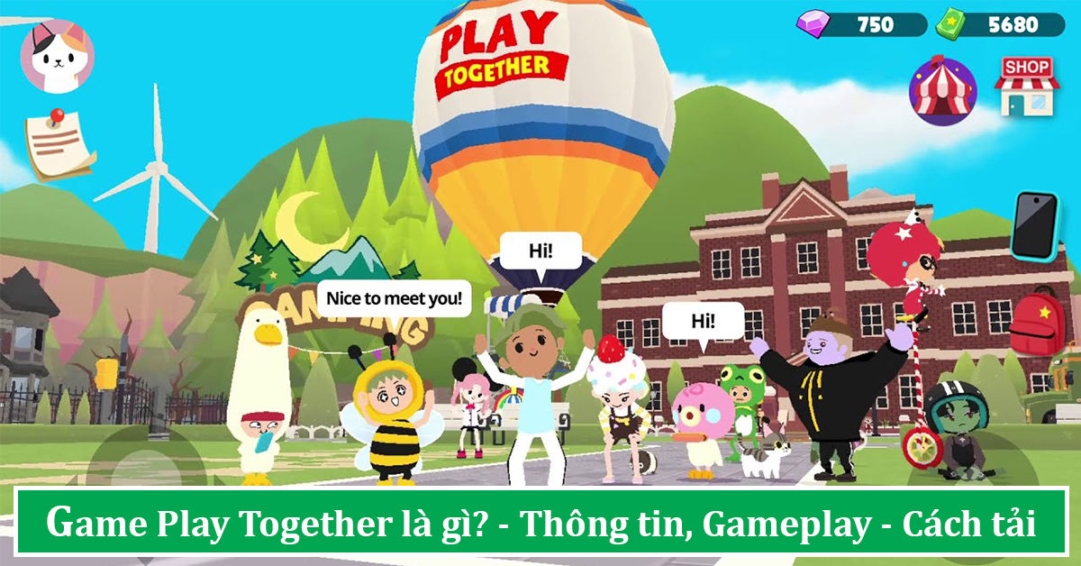 Game Play Together – Game phiêu lưu cực đáng yêu thế giới mở hấp dẫn