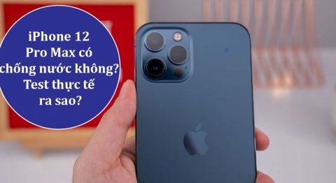 iPhone 12 Pro Max có chống nước không? Vì sao nên mua iPhone 12 Pro Max tại Di Động Việt? iPhone 12 Pro Max có chống nước không